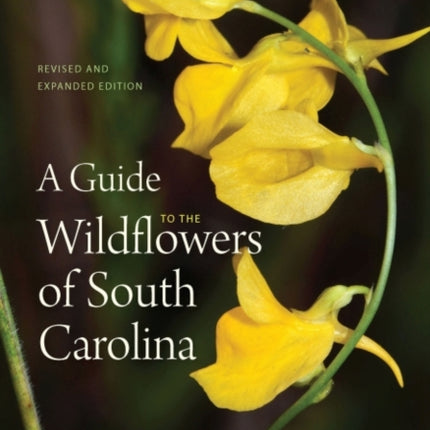 A Guide to the Wildflowers of South Carolina