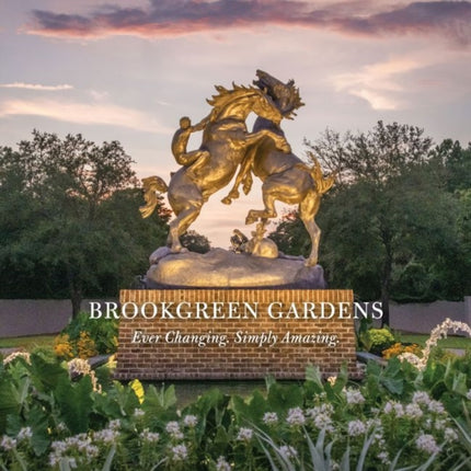 Brookgreen Gardens: Ever Changing. Simply