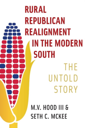 Rural Republican Realignment in the Modern South: