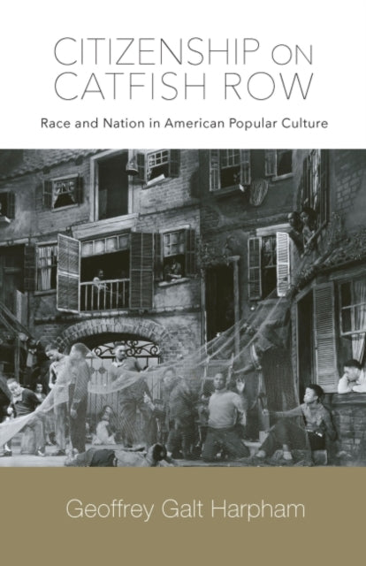 Citizenship on Catfish Row: Race and Nation in American Popular Culture