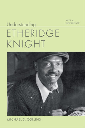 Understanding Etheridge Knight: With a New