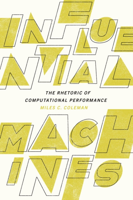 Influential Machines: The Rhetoric of