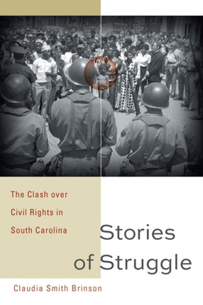 Stories of Struggle: The Clash over Civil Rights in South Carolina