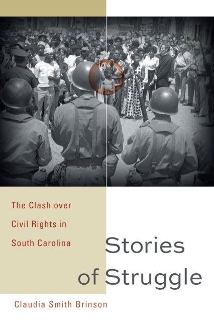 Stories of Struggle: The Clash over Civil Rights in South Carolina