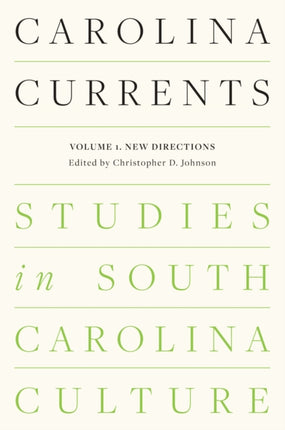 Carolina Currents Studies in South Carolina Culture