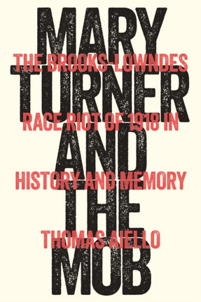Mary Turner and the Mob  The BrooksLowndes Race