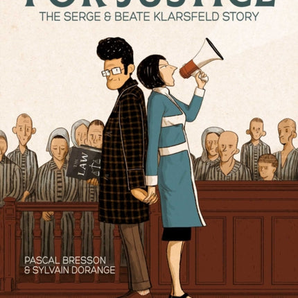 For Justice: The Serge & Beate Klarsfeld Story