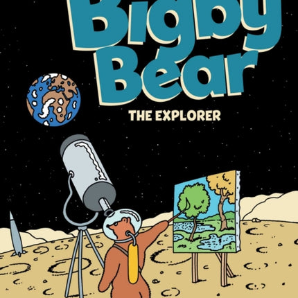 Bigby Bear Book 3: The Explorer