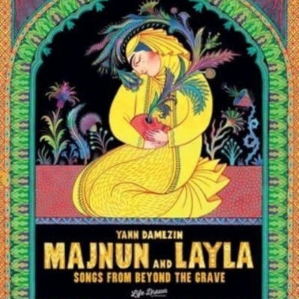 Majnun and Layla: Songs from Beyond the Grave