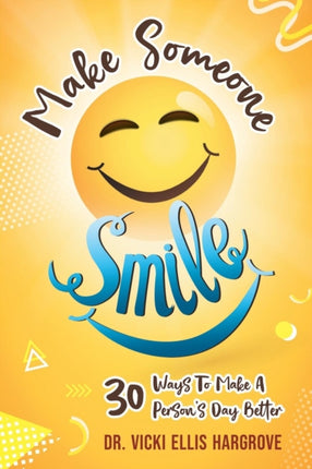 Make Someone Smile: 30 Ways To Make A Person's