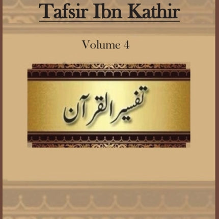 Tafsir Ibn Kathir: Volume 4