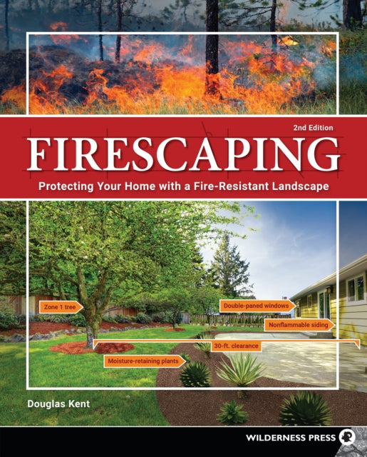 Firescaping: Protecting Your Home with a