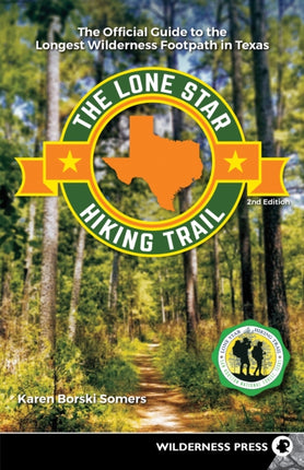 The Lone Star Hiking Trail: The Official Guide to