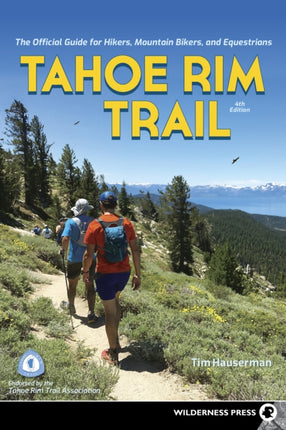Tahoe Rim Trail: The Official Guide for Hikers,