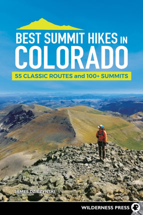 Best Summit Hikes in Colorado: 50 Classic Routes