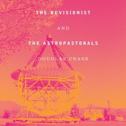 The Revisionist & The Astropastorals