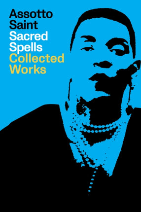 Spells of a Voodoo Doll: The Collected Works of Assotto Saint: Collected Work