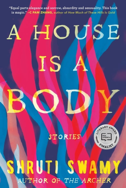 A House Is a Body: Stories