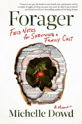 Forager: Field Notes for Surviving a Family Cult: a Memoir