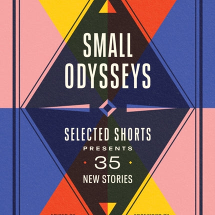 Small Oydsseys Selected Shorts Presents 35 New Storiesr