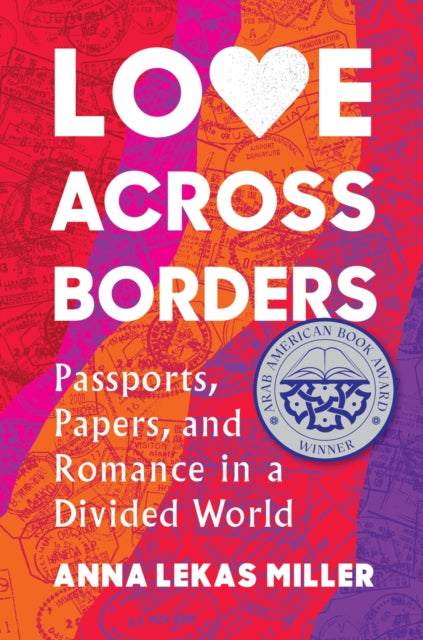 Love Across Borders: Passports, Papers, and Romance in a Divided World