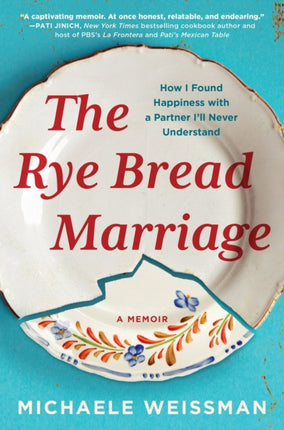 The Rye Bread Marriage: How I Found Happiness with a Partner I’ll Never Understand