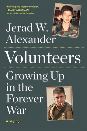 Volunteers: Growing Up in the Forever War