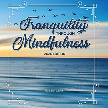 Tranquility Through Mindfulness: 2020 Edition