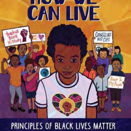 How We Can Live: Principles Of Black Lives Matter