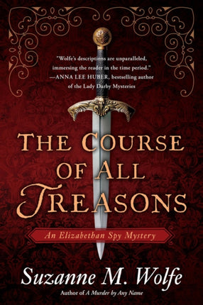 The Course Of All Treasons: An Elizabethan Spy Mystery