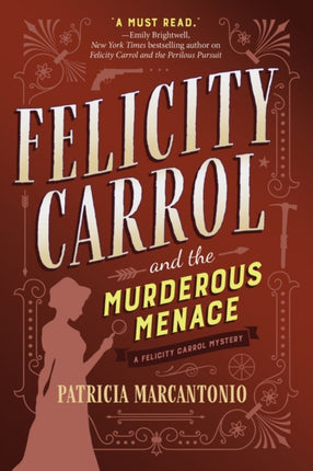 Felicity Carrol And The Murderous Menace: A Felicity Carrol Mystery