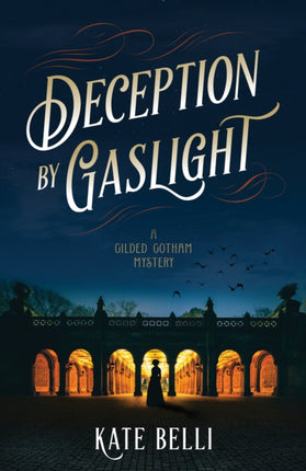 Deception By Gaslight: A Gilded Gotham Mystery