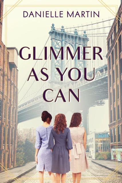 Glimmer As You Can: A Novel