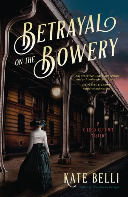 Betrayal On The Bowery: A Gilded Gotham Mystery