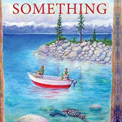 Fishing for Something