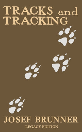 Tracks and Tracking (Legacy Edition): A Manual on