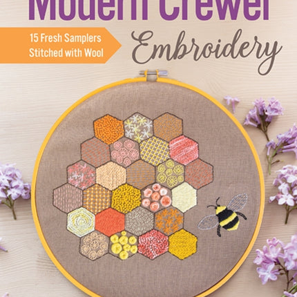 Modern Crewel Embroidery: 15 Fresh Samplers Stitched with Wool