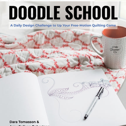 Doodle School: A Daily Design Challenge to Up Your Free-Motion Quilting Game