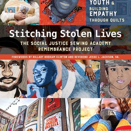 Stitching Stolen Lives: The Social Justice Sewing Academy Remembrance Project; Amplifying Voices, Empowering Youth & Building Empathy Through Quilts