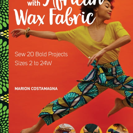 Creating With African Wax Fabric