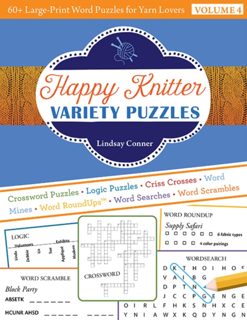 Happy Knitter Variety Puzzles, Volume 4: 60+ Large-Print Word Puzzles for Yarn Lovers