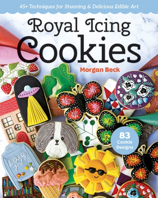 Royal Icing Cookies: 45+ Techniques for Stunning & Delicious Edible Art