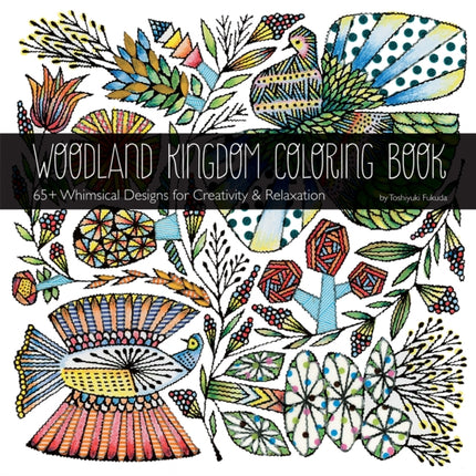 Woodland Kingdom Coloring Book: 65+ Whimsical Designs for Creativity & Relaxation