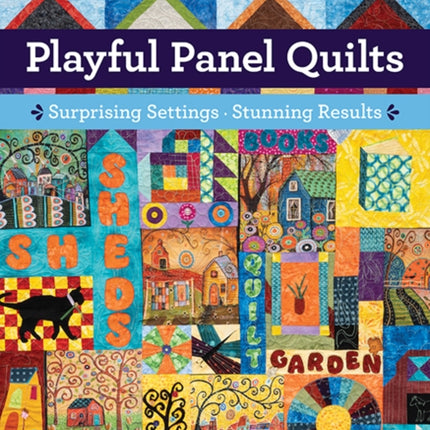 Playful Panel Quilts