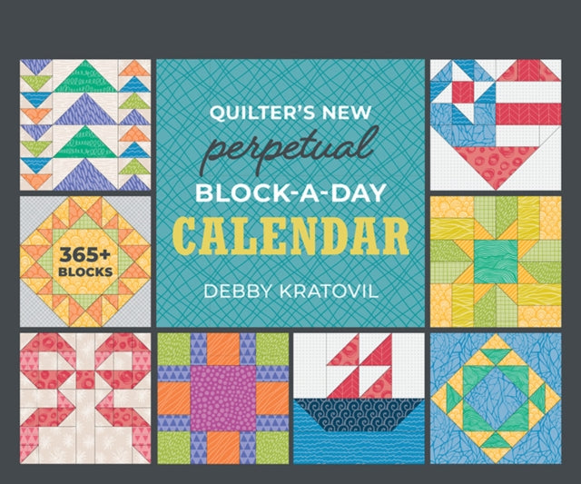 Quilters New Perpetual BlockaDay Calendar