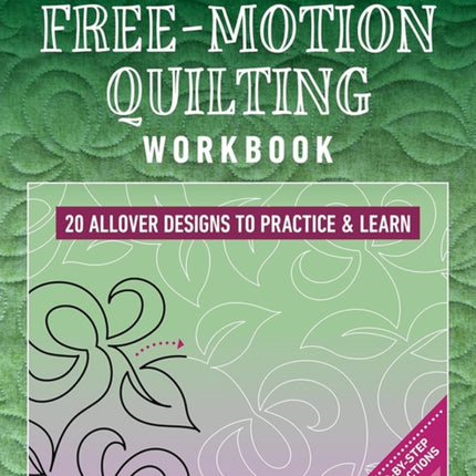 Amanda Murphys FreeMotion Quilting Workbook