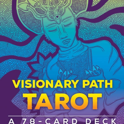 Visionary Path Tarot: A 78-Card Deck