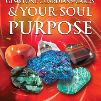 Gemstone Guardians Cards and Your Soul Purpose