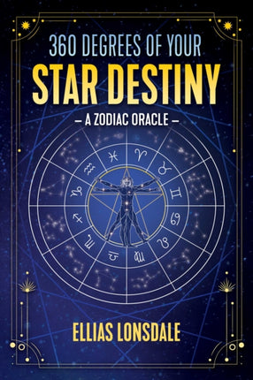 360 Degrees of Your Star Destiny: A Zodiac Oracle