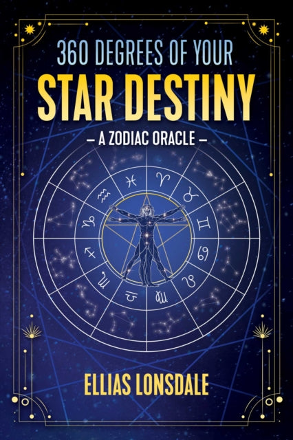 360 Degrees of Your Star Destiny: A Zodiac Oracle